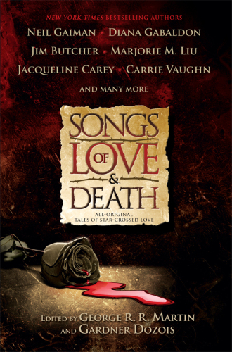 Songs of Love and Death: All-Original Tales of Star Crossed Love
