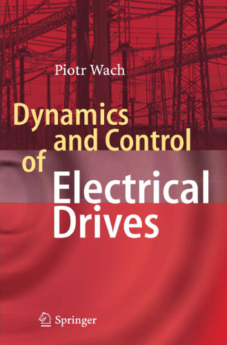 Dynamics and Control of Electrical Drives