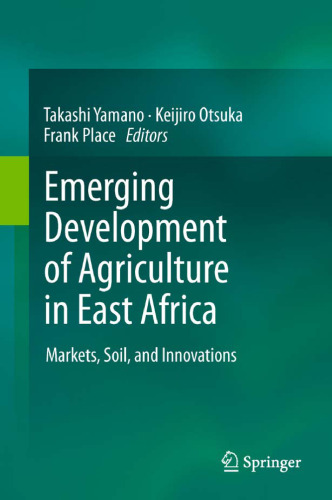 Emerging Development of Agriculture in East Africa: Markets, Soil, and Innovations