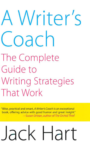 A Writer's Coach: The Complete Guide to Writing Strategies That Work
