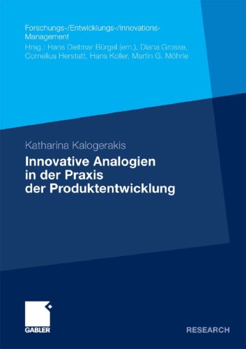 Innovative Analogien in der Praxis der Produktentwicklung: Mit einem Geleitwort von Prof. Dr. Cornelius Herstatt
