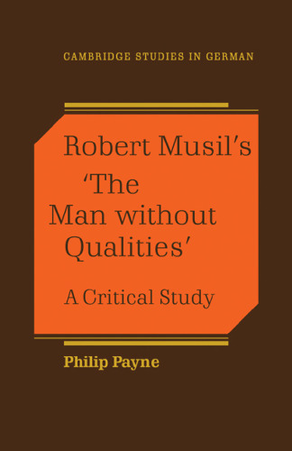 Robert Musil’s ’The Man Without Qualities’: A Critical Study