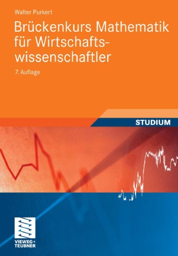 Brückenkurs Mathematik für Wirtschaftswissenschaftler, 7. Auflage