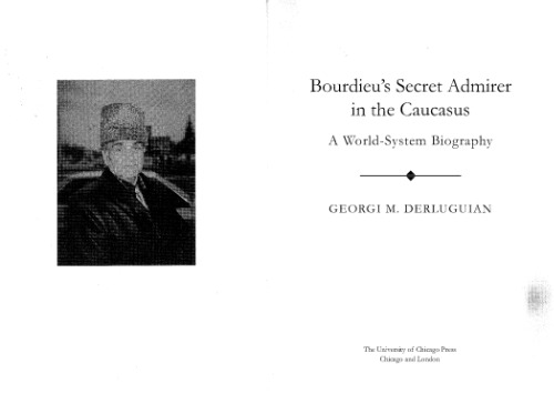 Bourdieu's Secret Admirer in the Caucasus: A World-System Biography