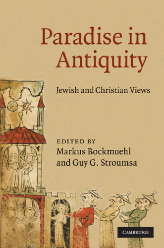 Paradise in Antiquity: Jewish and Christian Views