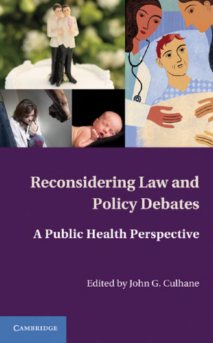 Reconsidering Law and Policy Debates: A Public Health Perspective