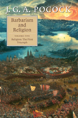Barbarism and Religion, Volume 5
