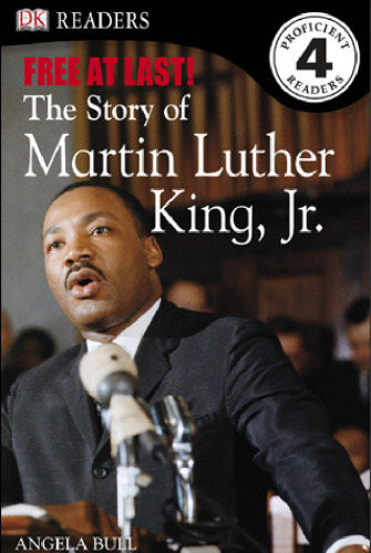 Free at Last: The Story of Martin Luther King, JR.