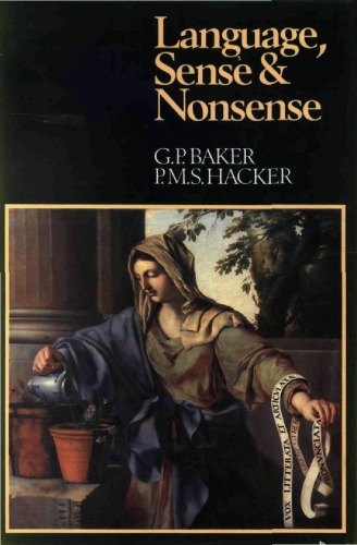 Language, sense and nonsense: A critical investigation into modern theories of language