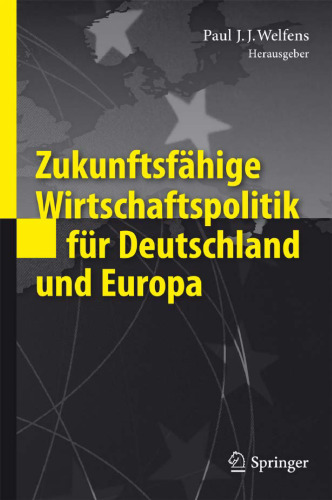 Zukunftsfähige Wirtschaftspolitik für Deutschland und Europa