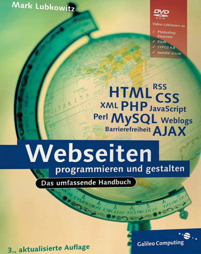 Webseiten programmieren und gestalten: Das umfassende Handbuch, 3. Auflage