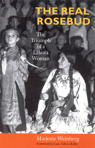 The real Rosebud: the triumph of a Lakota woman