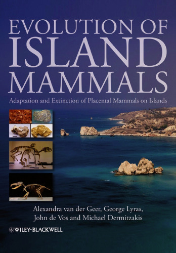 Evolution of Island Mammals: Adaptation and Extinction of Placental Mammals on Islands