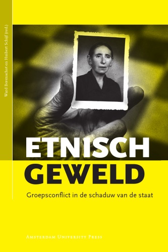 Etnisch geweld: groepsconflict in de schaduw van de staat
