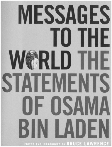 Messages to the World: The Statements of Osama Bin Laden
