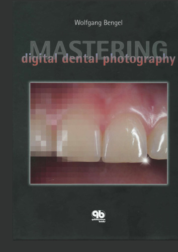 Mastering Digital Dental Photography