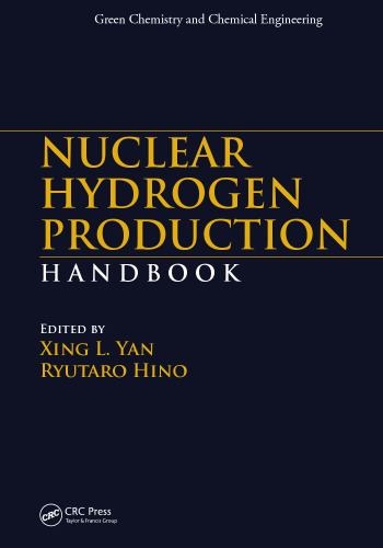 Nuclear Hydrogen Production Handbook (Green Chemistry and Chemical Engineering)