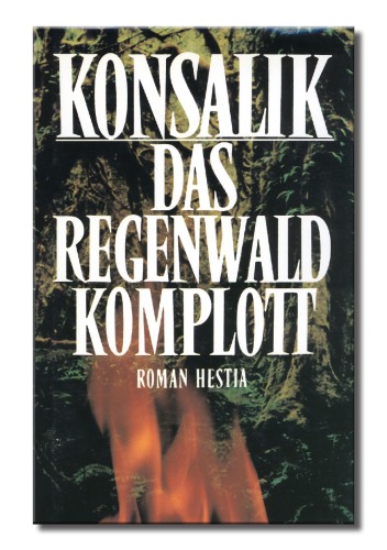 Das Regenwald Komplott: Roman