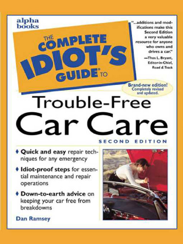 The Complete Idiot's Guide to Trouble-Free Car Care