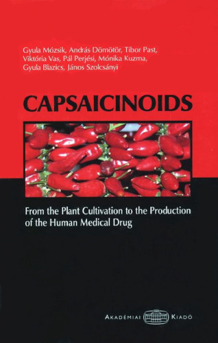 Capsaicinoids, From the plant cultivation to the production of the human medical drug