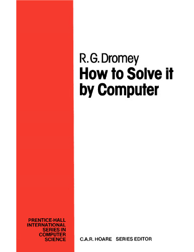 How to Solve It by Computer (Prentice-Hall International Series in Computer Science)