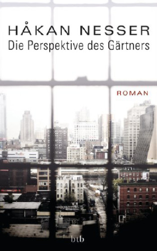 Die Perspektive des Gärtners: Roman