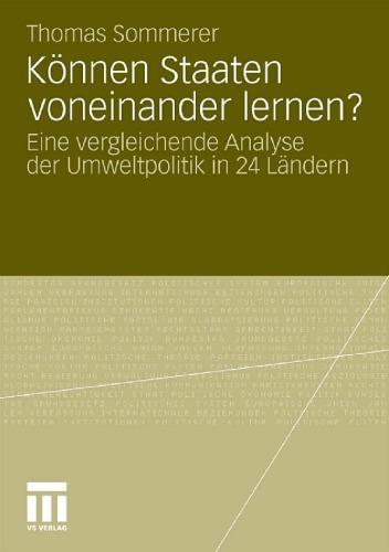 Können Staaten voneinander lernen?: Eine vergleichende Analyse der Umweltpolitik in 24 Ländern