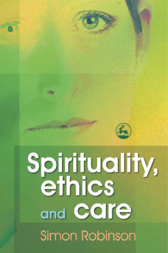 Spirituality, ethics, and care