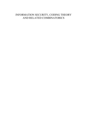 Information Security, Coding Theory and Related Combinatorics:  Information Coding and Combinatorics - Volume 29 NATO Science for Peace and Security Series