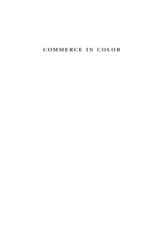 Commerce in Color: Race, Consumer Culture, and American Literature, 1893-1933 (Class : Culture)