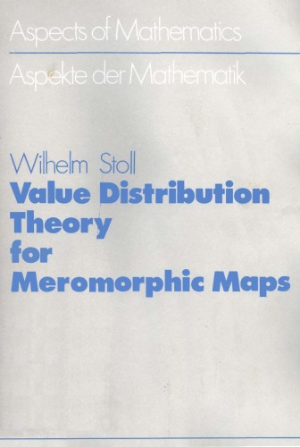 Value Distribution Theory for Meromorphic Maps (Aspects of Mathematics)