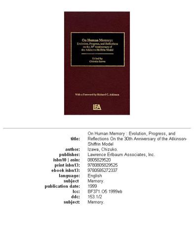 On human memory: evolution, progress, and reflections on the 30th anniversary of the Atkinson-Shiffrin model