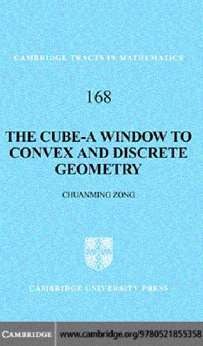 Cube: A Window to Convex and Discrete Geometry