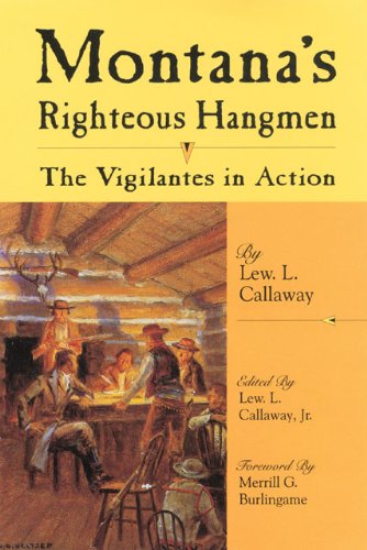 Montana's Righteous Hangmen: The Vigilantes in Action