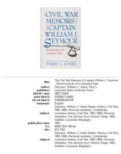 The Civil War memoirs of Captain William J. Seymour: reminiscences of a Louisiana Tiger