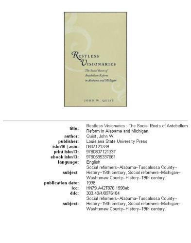 Restless visionaries: the social roots of antebellum reform in Alabama and Michigan