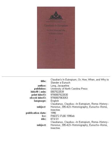 Claudian's In Eutropium, or, How, when, and why to slander a eunuch