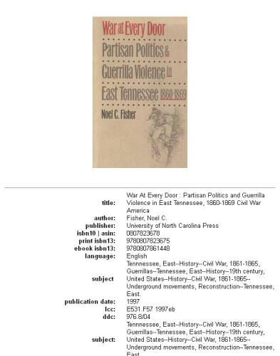 War at every door: partisan politics and guerrilla violence in East Tennessee, 1860-1869