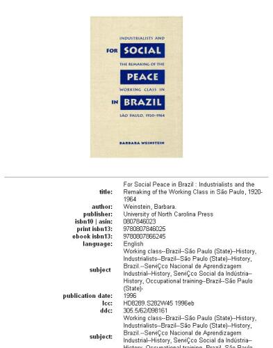 For social peace in Brazil: industrialists and the remaking of the working class in São Paulo, 1920-1964