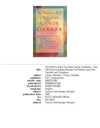 The What to Eat if You Have Cancer Cookbook: Over 100 Easy-to-Prepare Recipes for Patients and Their Families and Caregivers