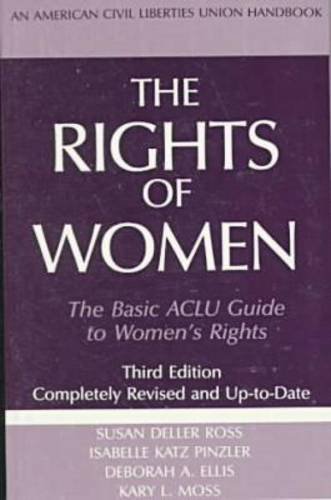 The Rights of women: the basic ACLU guide to women's rights