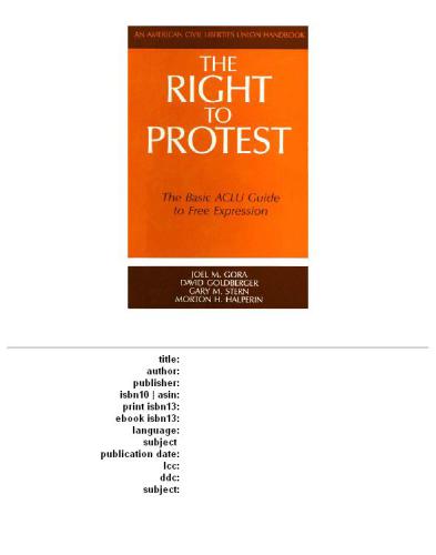 The Right to protest: the basic ACLU guide to free expression