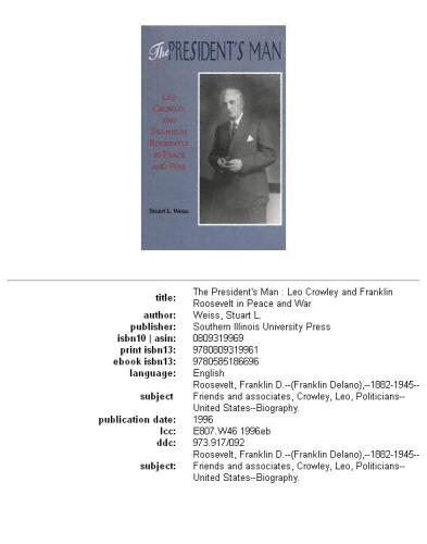 The president's man: Leo Crowley and Franklin Roosevelt in peace and war