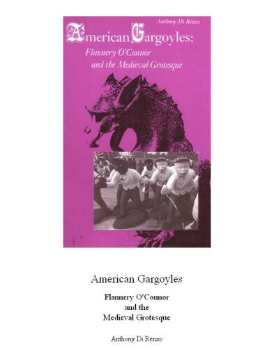 American Gargoyles: Flannery O'Connor and the Medieval Grotesque