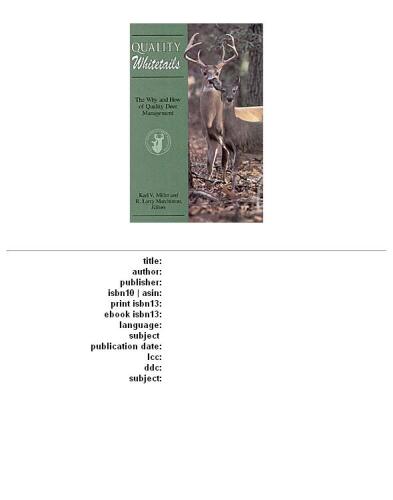 Quality whitetails: the why and how of quality deer management