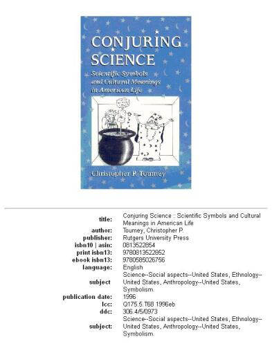 Conjuring science: scientific symbols and cultural meanings in American life