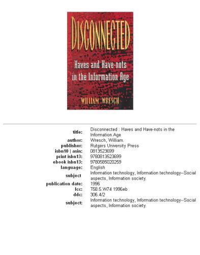 Disconnected: haves and have-nots in the information age