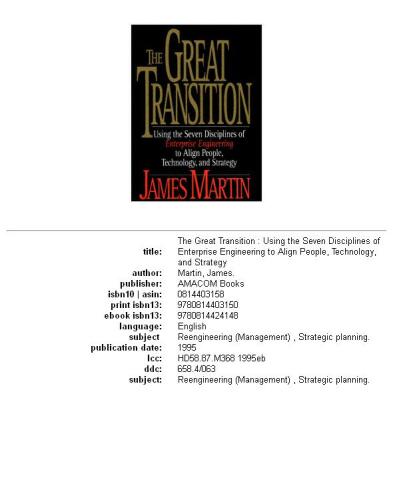 The great transition: using the seven disciplines of enterprise engineering to align people, technology, and strategy