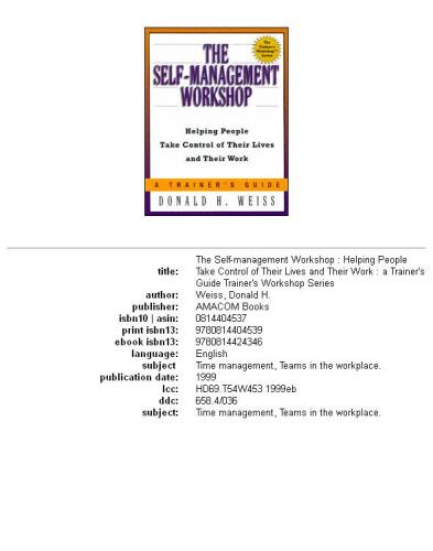 The self-management workshop: helping people take control of their lives and their work : a trainer's guide