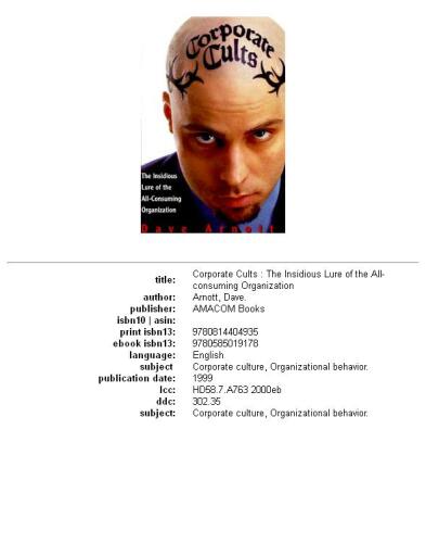 Corporate cults: the insidious lure of the all-consuming organization